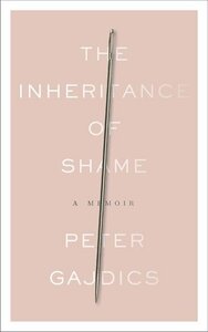 The Inheritance of Shame by Peter Gajdics