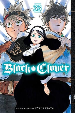 Black Clover, Vol. 33 by Yūki Tabata