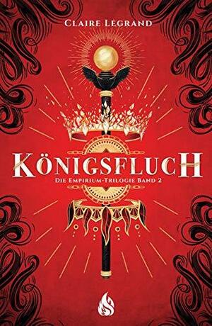 Königsfluch by Claire Legrand