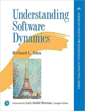 Understanding Software Dynamics by Richard L. Sites