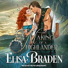 The Making of a Highlander by Elisa Braden