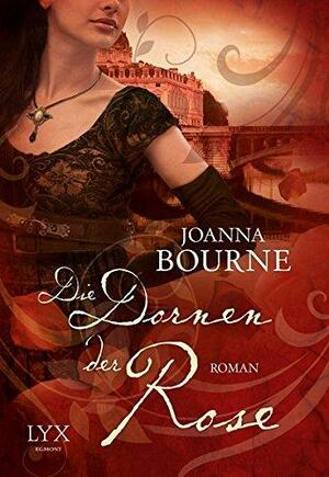 Die Dornen der Rose by Joanna Bourne