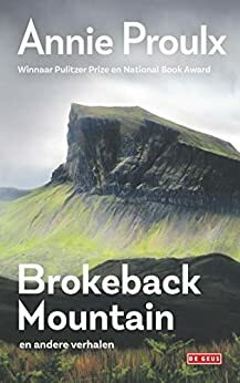 Brokeback Mountain en andere verhalen by Annie Proulx