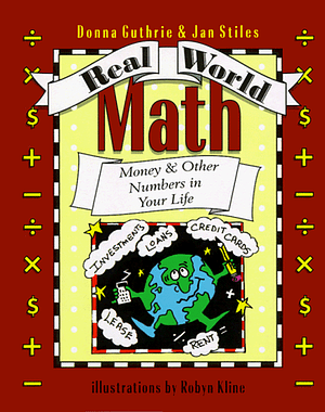 Real World Math: Money and Other Numbers in Your Life by Donna Guthrie