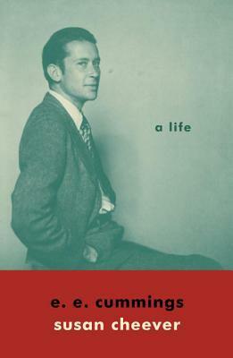 e. e. cummings: A Life by Susan Cheever