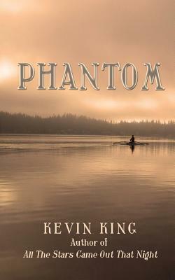 Phantom by Kevin King