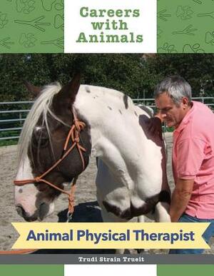 Animal Physical Therapist by Dean Miller