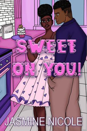 Sweet On You by Jasmine Nicole