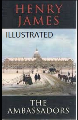 The Ambassadors Illustrated by Henry James