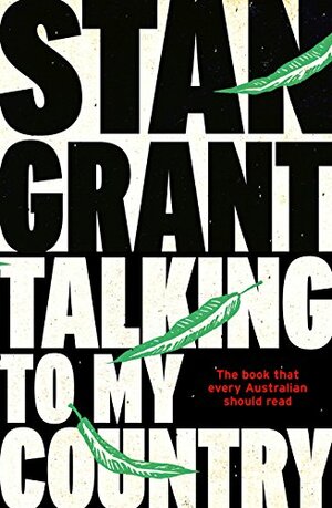 Talking to My Country by Stan Grant