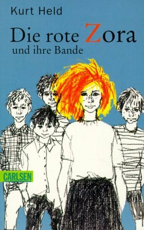 Die rote Zora und ihre Bande by Kurt Held