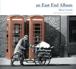 An East End Album by Steve Lewis