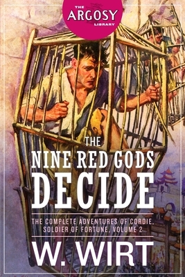 The Nine Red Gods Decide: The Complete Adventures of Cordie, Soldier of Fortune, Volume 2 by 