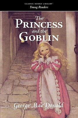 The Princess and the Goblin by George MacDonald