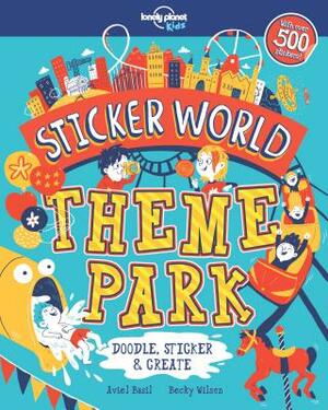 Sticker World: Theme Park by Becky Wilson, Lonely Planet Kids