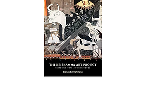 The Keiskamma Art Project: Restoring Hope and Livelihoods by Brenda Schmahmann