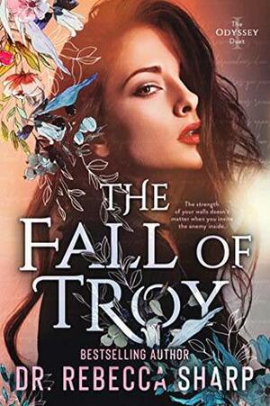The Fall of Troy by Dr. Rebecca Sharp