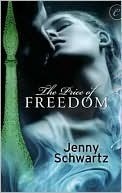 The Price of Freedom by Jenny Schwartz