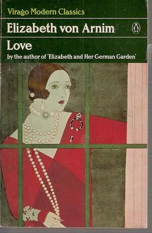 Love by Elizabeth von Arnim