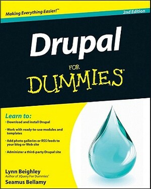 Drupal for Dummies by Lynn Beighley, Seamus Bellamy