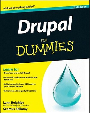 Drupal for Dummies by Seamus Bellamy, Lynn Beighley