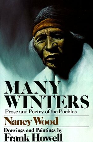 Many Winters: Prose and Poetry of the Pueblos by Nancy Wood
