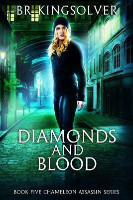 Diamonds and Blood by B.R. Kingsolver