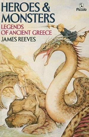Heroes and Monsters by Sara Silcock, James Reeves