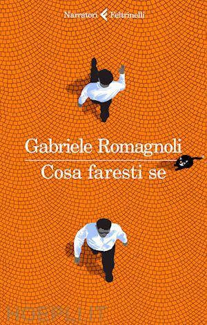 Cosa faresti se by Gabriele Romagnoli