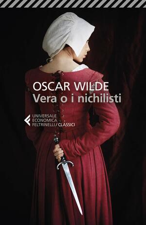 Vera o i nichilisti by Oscar Wilde, Enrico Terrinoni