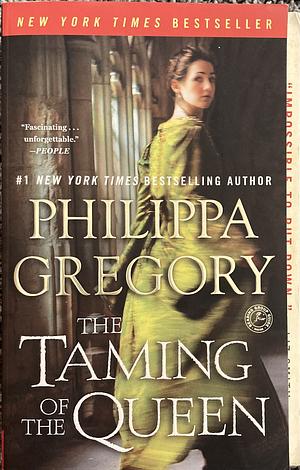 The Taming of the Queen by Philippa Gregory