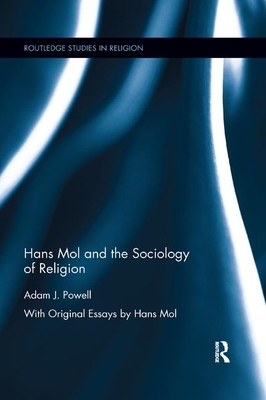 Hans Mol and the Sociology of Religion by Adam J. Powell