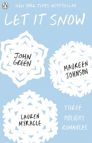 Let it Snow by John Green, Maureen Johnson, Lauren Myracle