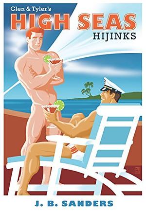 Glen & Tyler's High Seas Hijinks by J.B. Sanders