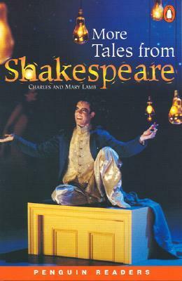 More Tales from Shakespeare by Mary Lamb, Charles Lamb