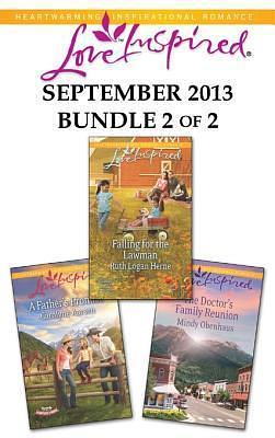 Love Inspired September 2013 - Bundle 2 of 2: A Father's Promise\Falling for the Lawman\The Doctor's Family Reunion by Carolyne Aarsen