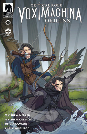 Critical Role – Vox Machina: Origins #1 by Matthew Colville, Matthew Mercer, Travis Ames, Olivia Samson, Chris Northrop