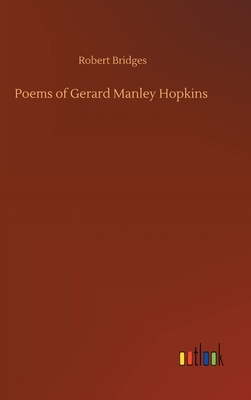 Poems of Gerard Manley Hopkins by Robert Bridges