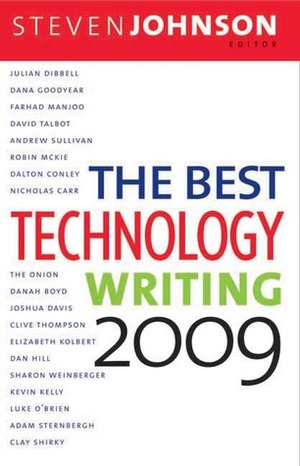 The Best Technology Writing 2009 by Steven Johnson