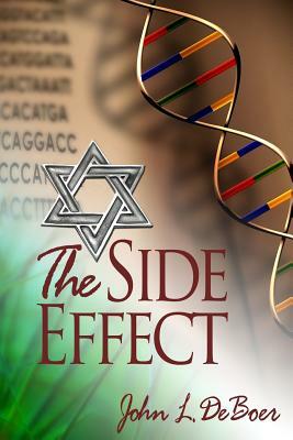 The Side Effect by John L. Deboer