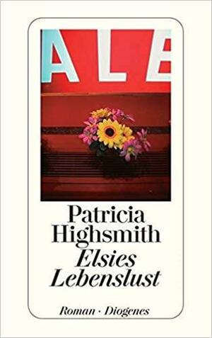 Elsie's Lebenslust by Patricia Highsmith, Gary Fisketjon
