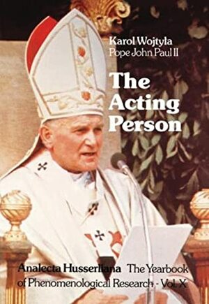 The Acting Person by Pope John Paul II