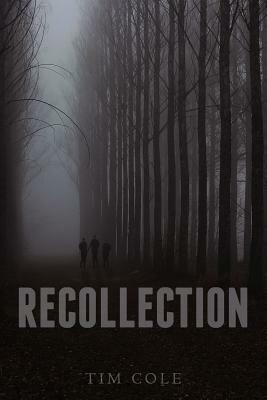 Recollection by Tim Cole