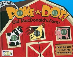 Poke-a-Dot: Old MacDonald's Farm (30 Poke-able Poppin' Dots) by Ikids