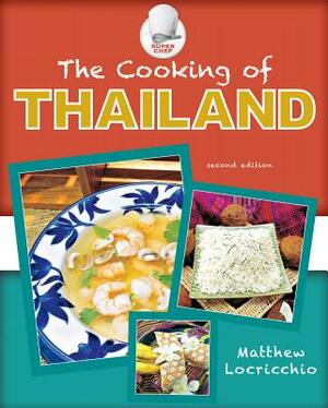 The Cooking of Thailand by Matthew Locricchio