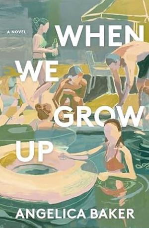 When We Grow Up by Angelica Baker