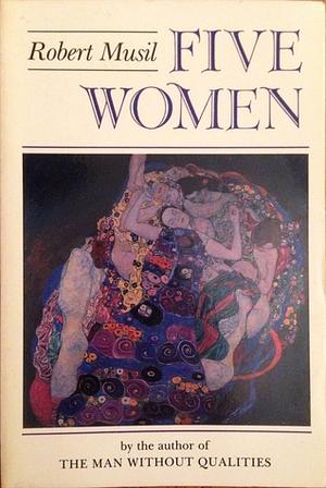 Five Women by Robert Musil