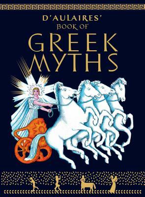 D'Aulaire's Book of Greek Myths by Edgar Parin D'Aulaire, Ingri D'Aulaire