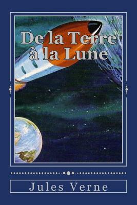 De la Terre à la Lune by Jules Verne