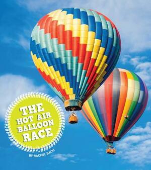 The Hot Air Balloon Race by Rachel Bach